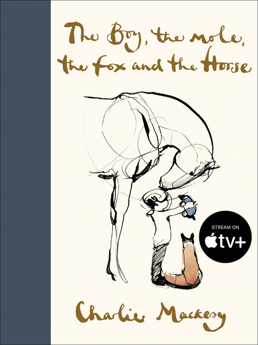 Title details for The Boy, the Mole, the Fox and the Horse by Charlie Mackesy - Wait list